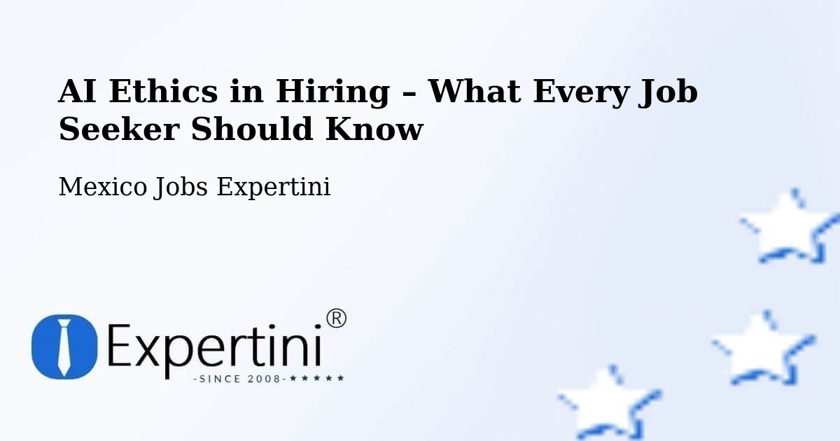 AI Ethics in Recruitment & Hiring – Estero Del Ídolo - Estero Del Ídolo, Mexico Jobs Expertini