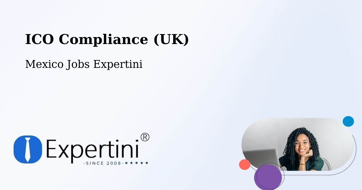 UK Data Protection & ICO Compliance – Estero Del Ídolo - Mexico Jobs Expertini