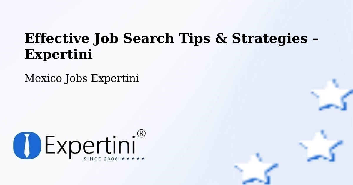 Job Search Tips & Strategies for Job Seekers – Estero Del Ídolo - Estero Del Ídolo, Mexico Jobs Expertini