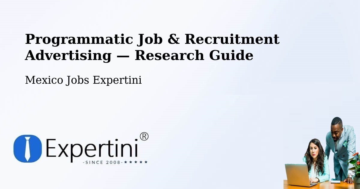 Programmatic Job & Recruitment Advertising — Research Guide – Estero Del Ídolo